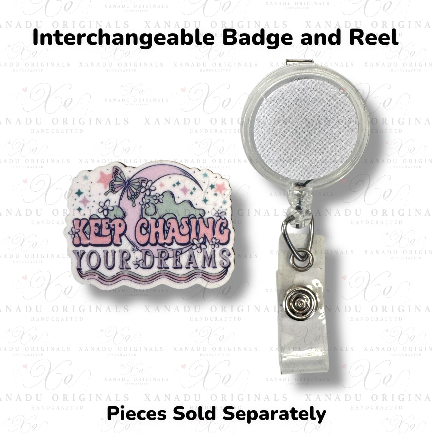 Keep Chasing Dreams Interchangeable Badge Button with Reel Option