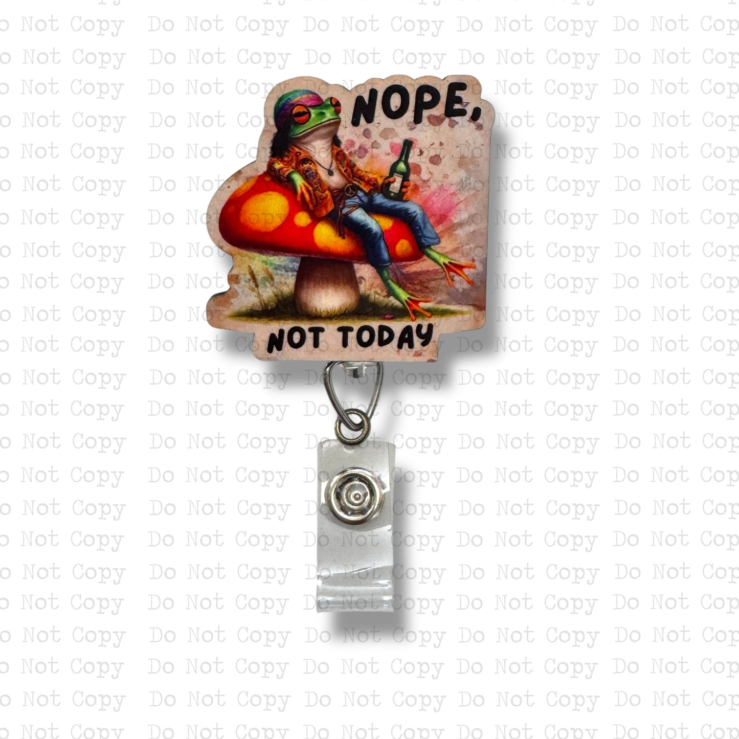 Nope Not Today Interchangeable Badge Button with Reel Option