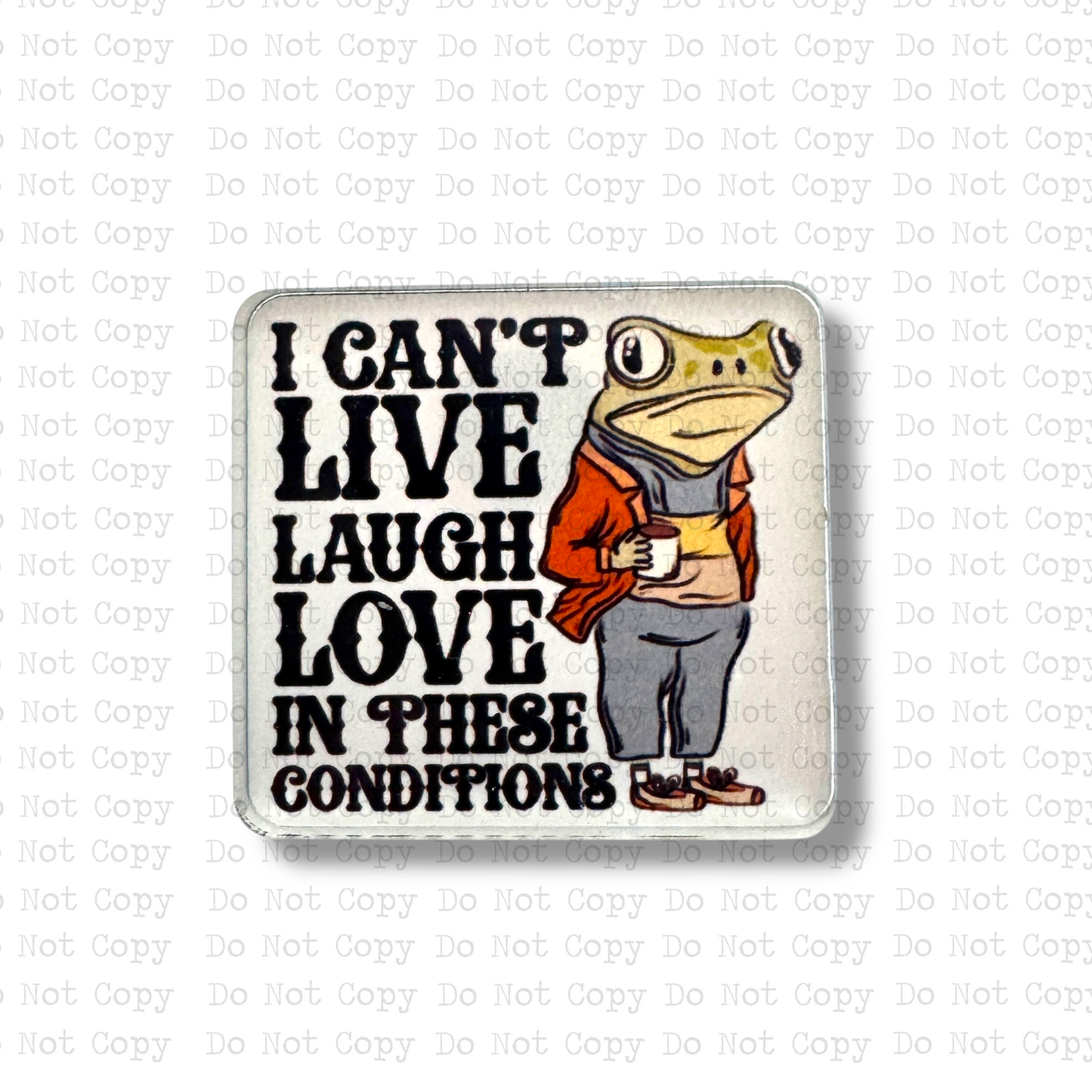 Live Laugh Love In These Conditions Lapel Pin