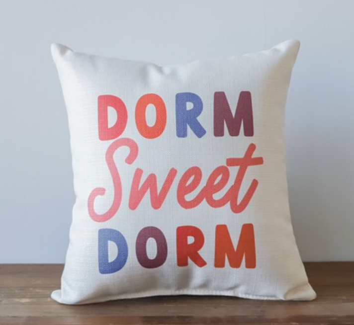 Dorm Sweet Dorm Pillow