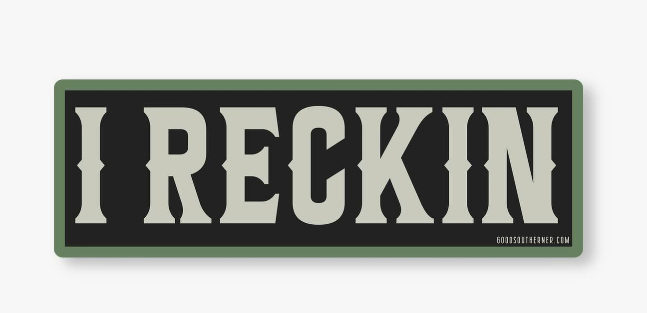 I Reckin' Sticker