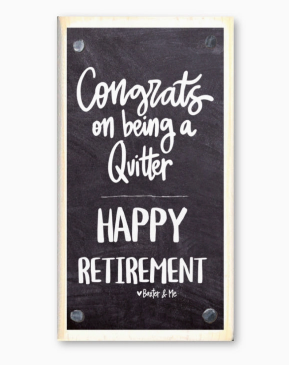 Retirement Quitter Happy Block