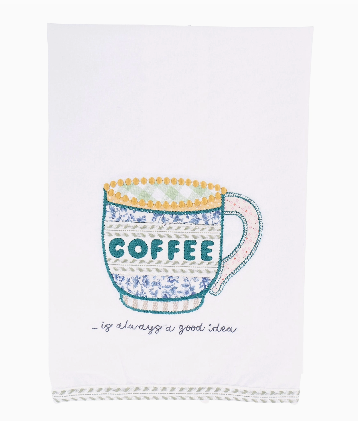 Coffee is Always Good Tea Towel