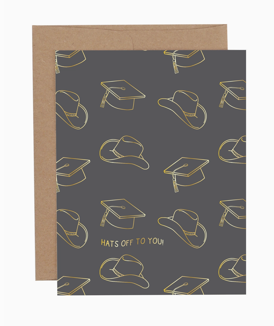 Hats Off To You Greeting Card