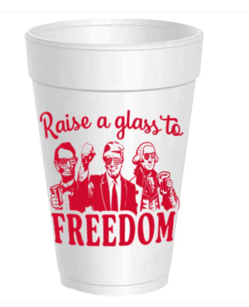 Raise a Glass to Freedom Cups
