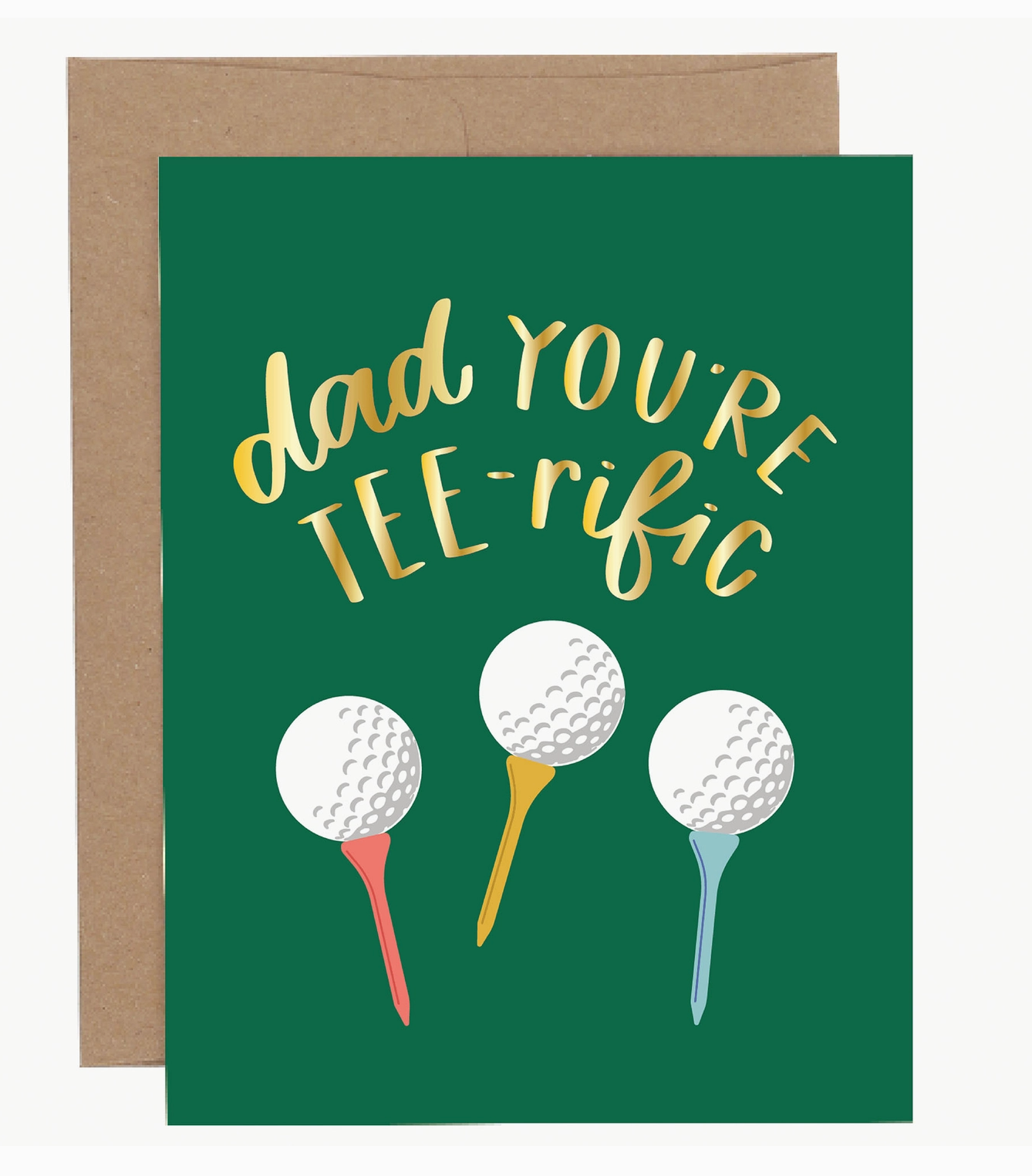 Dad You're Tee-Rific Father's Day Greeting Card