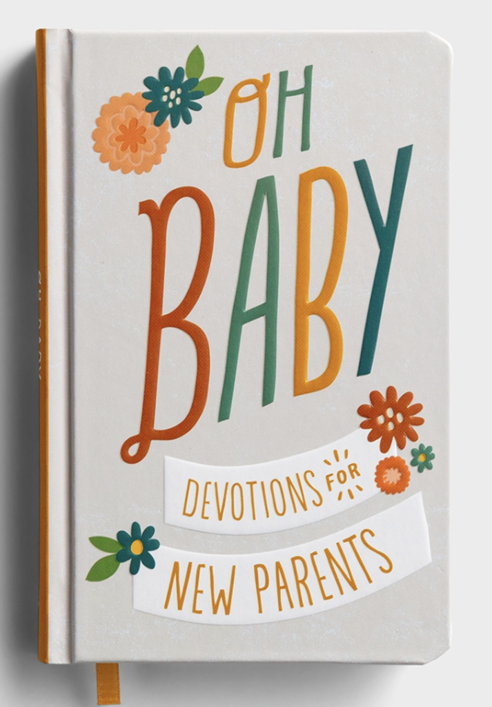 Oh, Baby! New Parents Devotional
