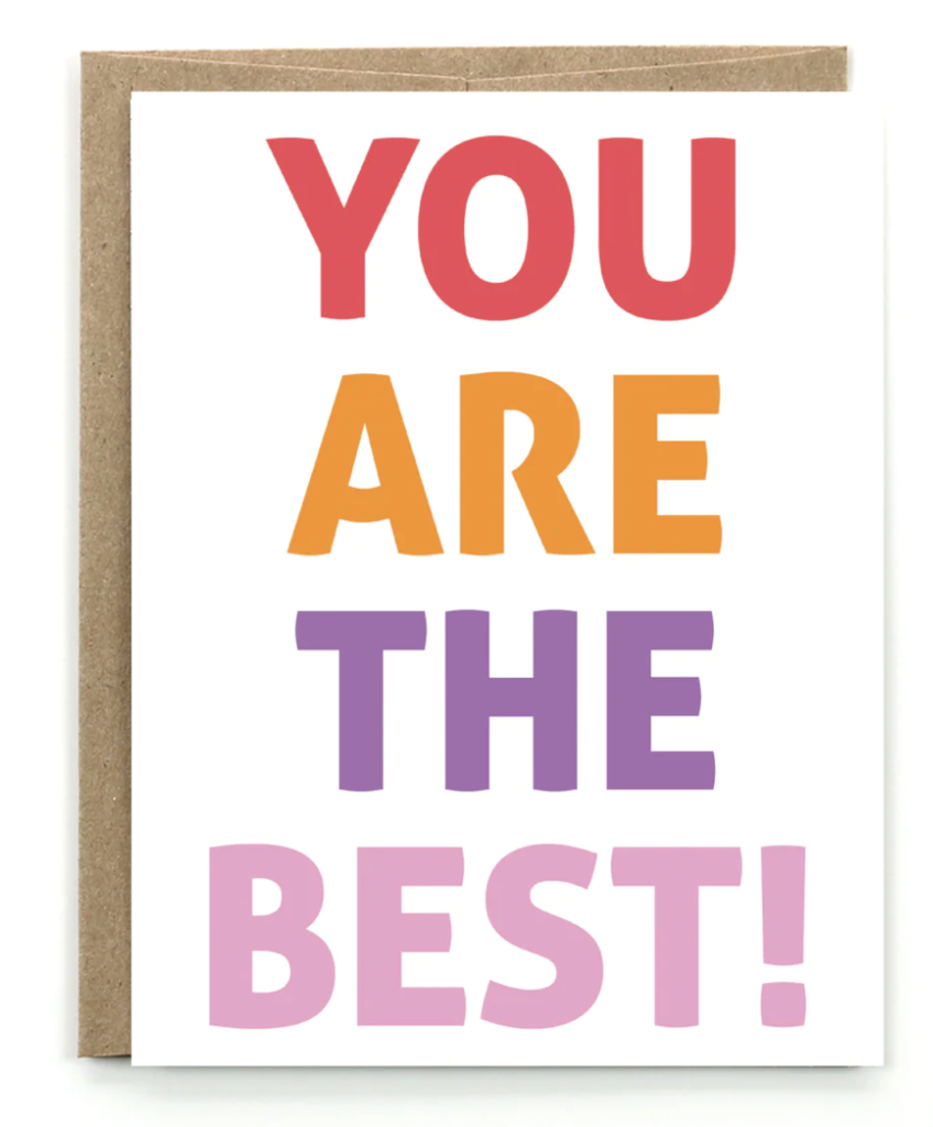 You are the Best Greeting Card