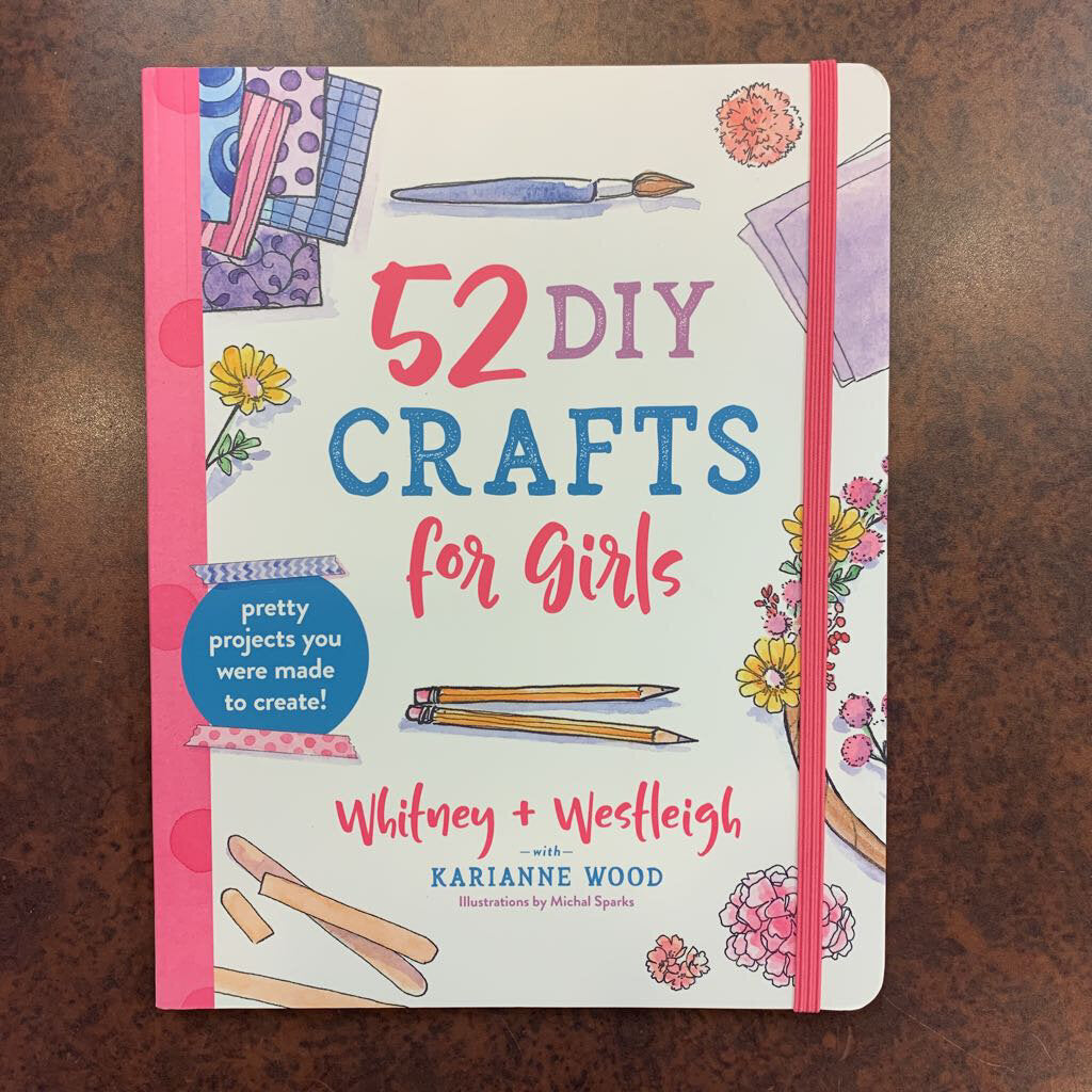 52 DIY Crafts for Girls