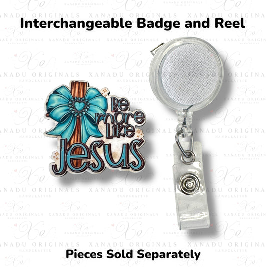 Be More Like Jesus Interchangeable Badge Button with Reel Option