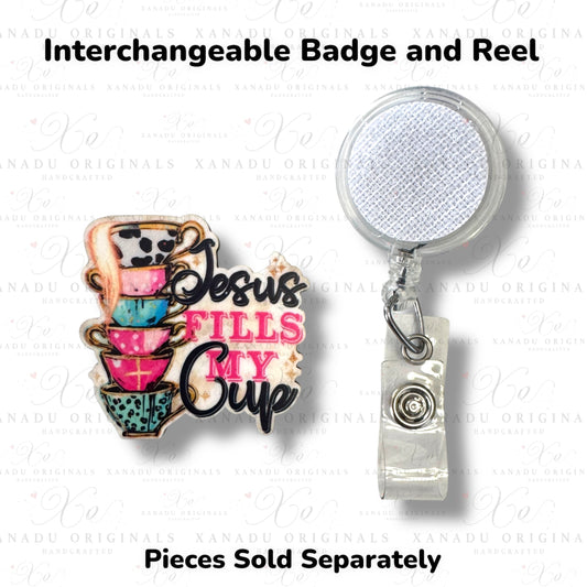 Jesus Fills My Cup Interchangeable Badge Button with Reel Option