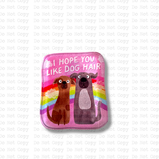 Hope You Like Dog Hair Lapel Pin