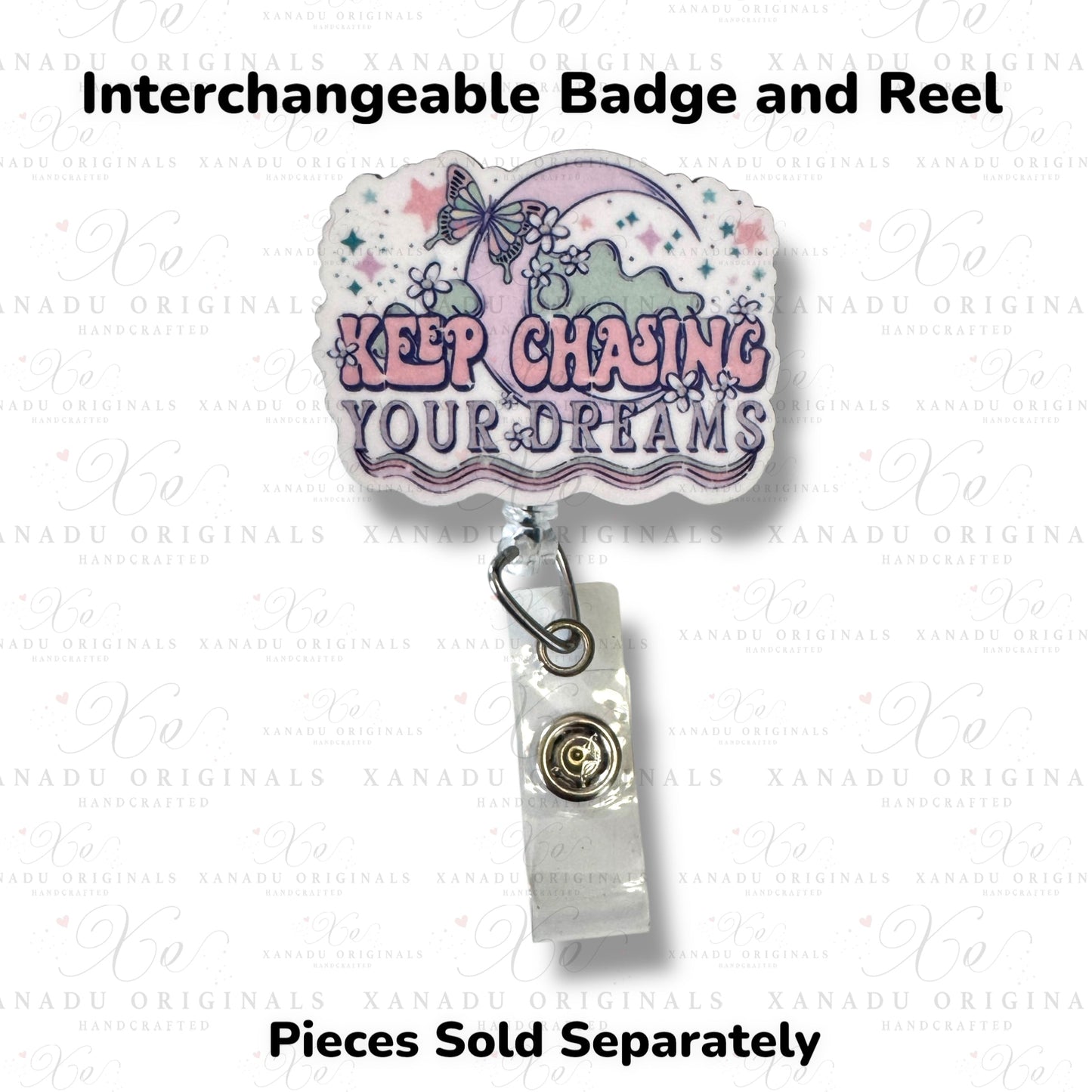 Keep Chasing Dreams Interchangeable Badge Button with Reel Option