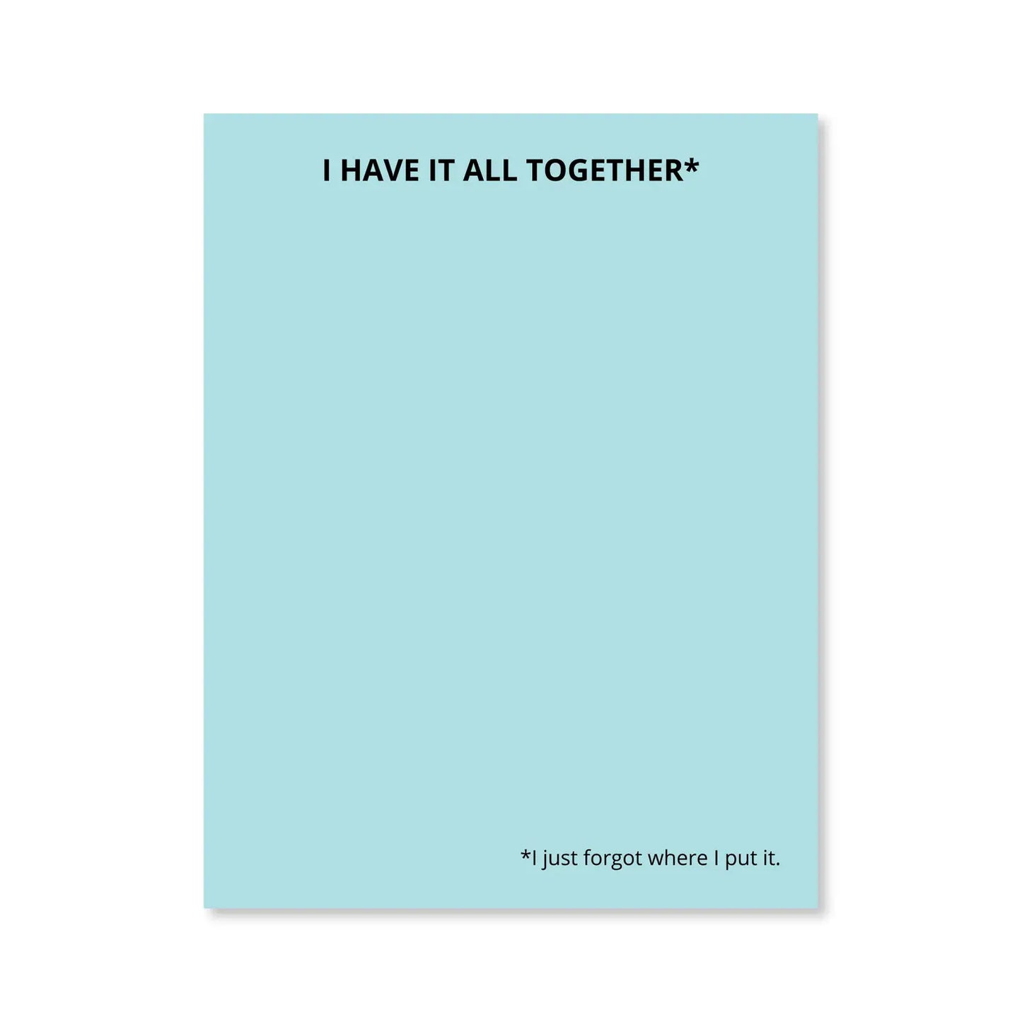Have It All Together Notepad