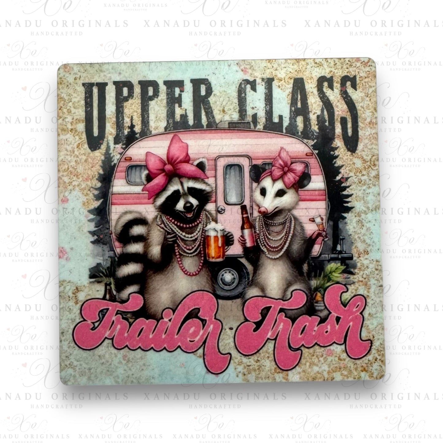 Upper Class Trailer Trash Magnet - 1