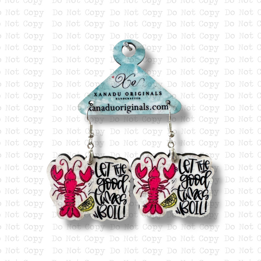 Let The Good Times Boil Earrings