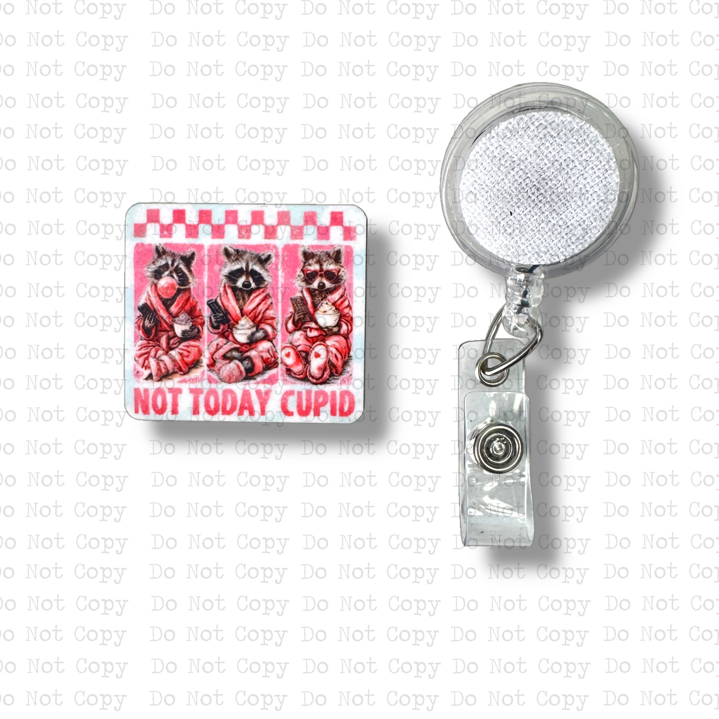 Not Today Cupid Racoon Interchangeable Badge Button with Reel Option