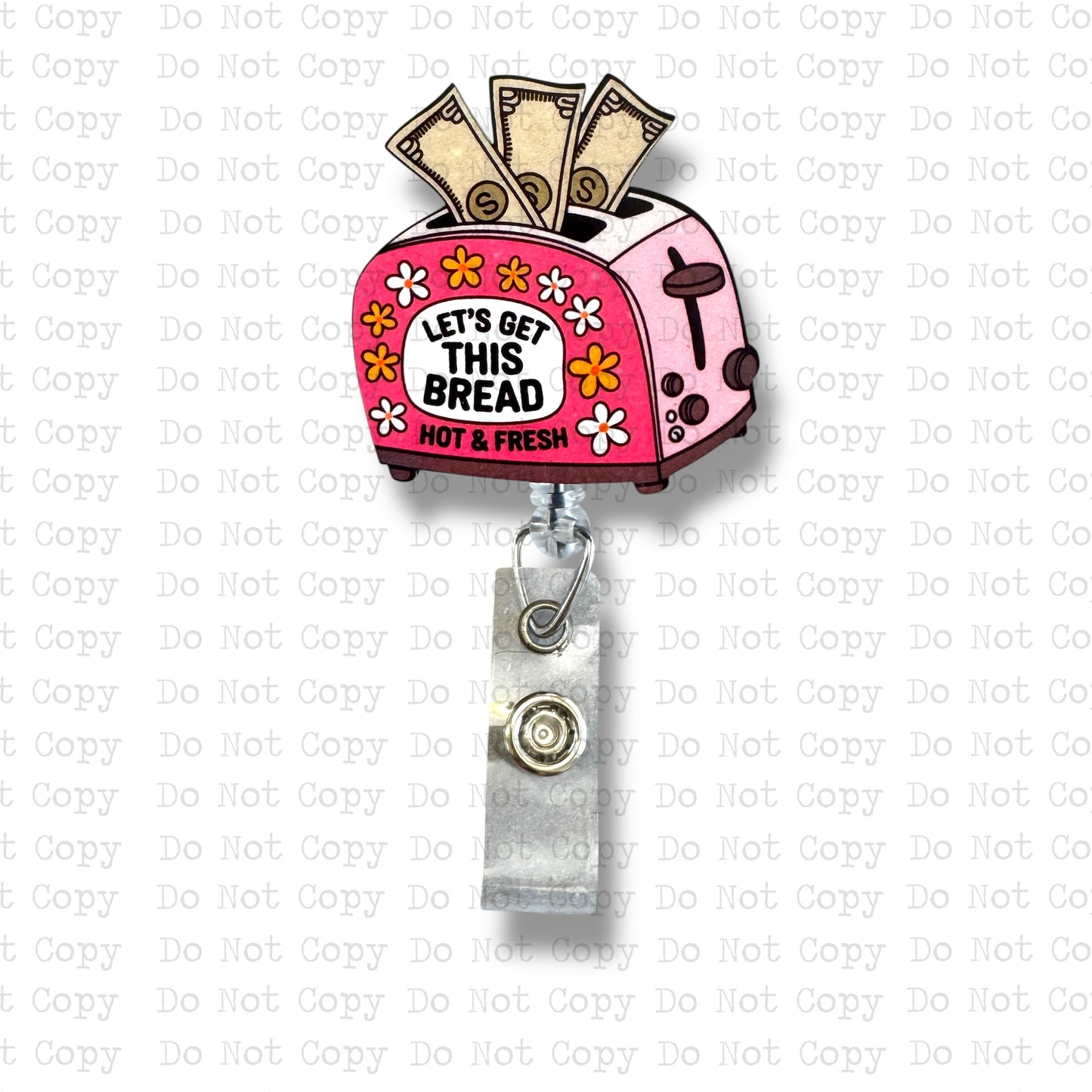 Lets Get This Bread Interchangeable Badge Button with Reel Option