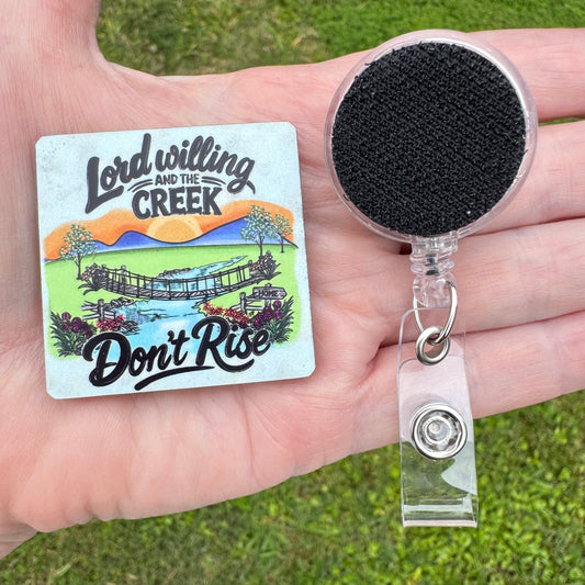 Creek Don't Rise Interchangeable Badge Button with Reel Option