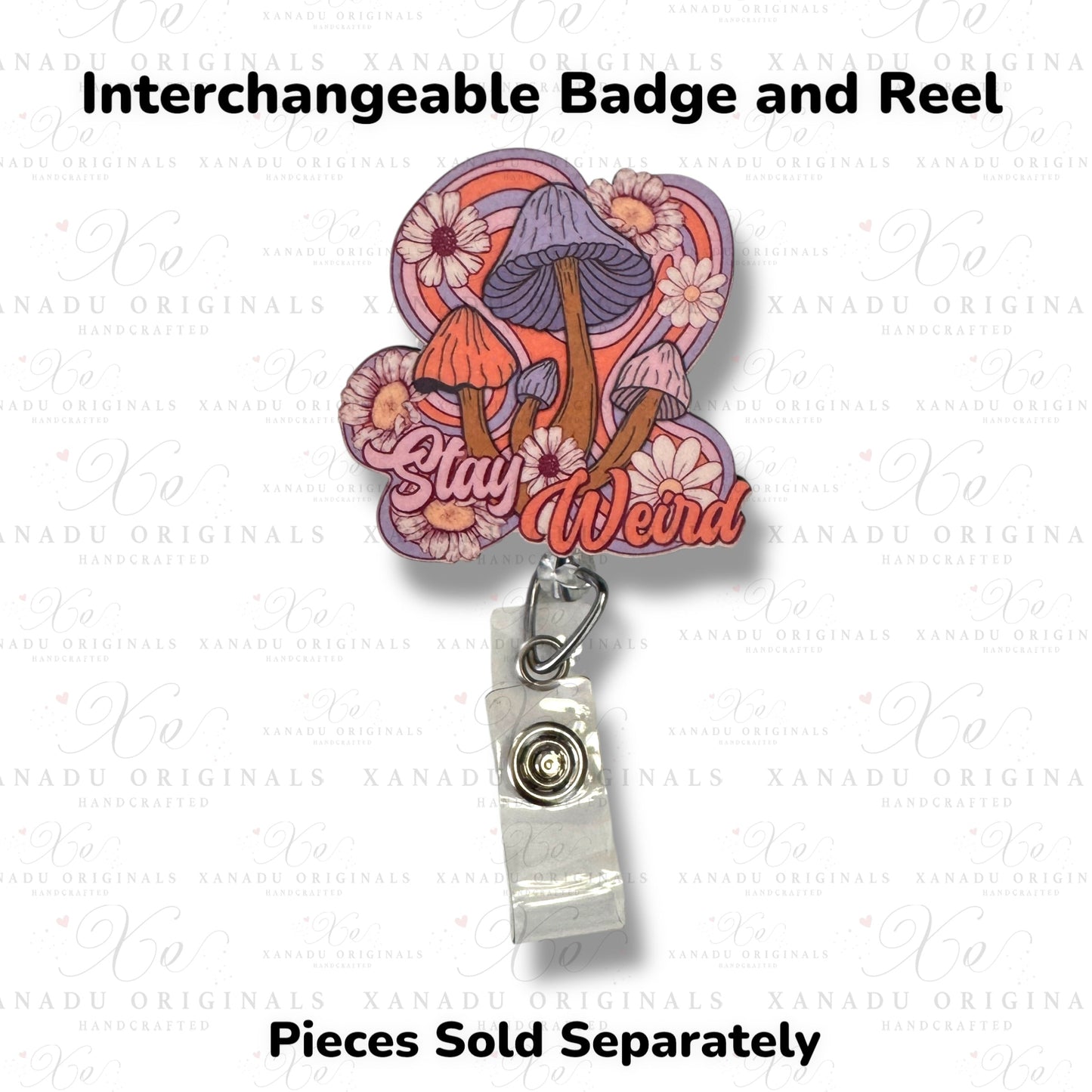Stay Weird Interchangeable Badge Button with Reel Option