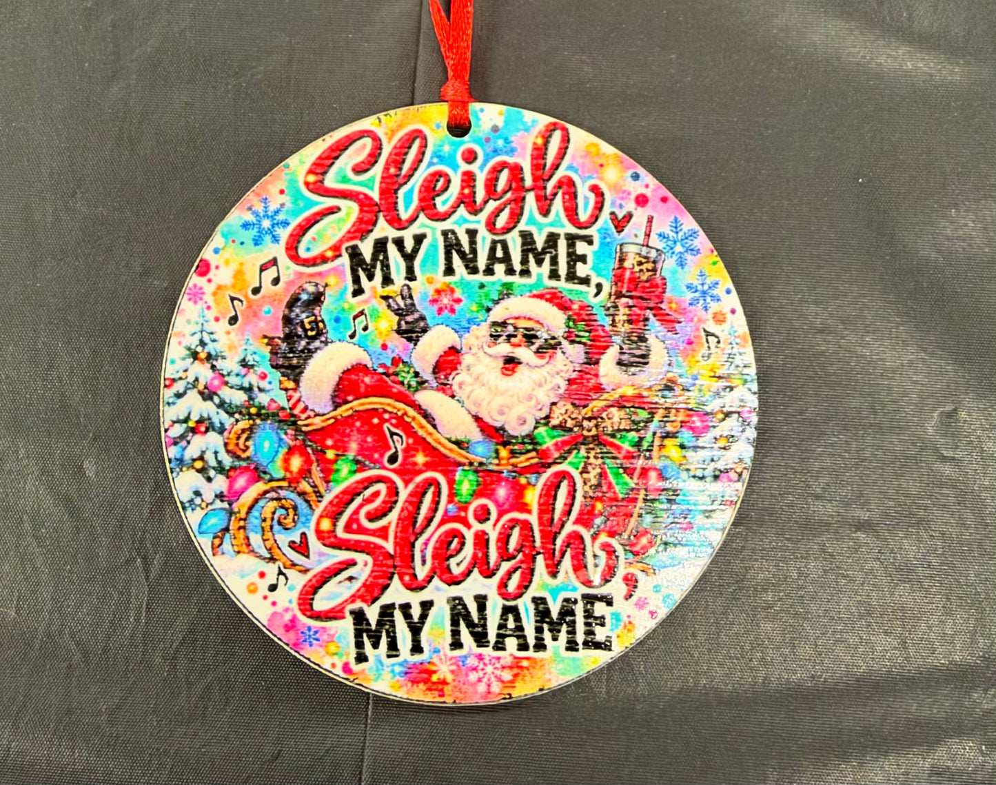 Sleigh My Name Ornament