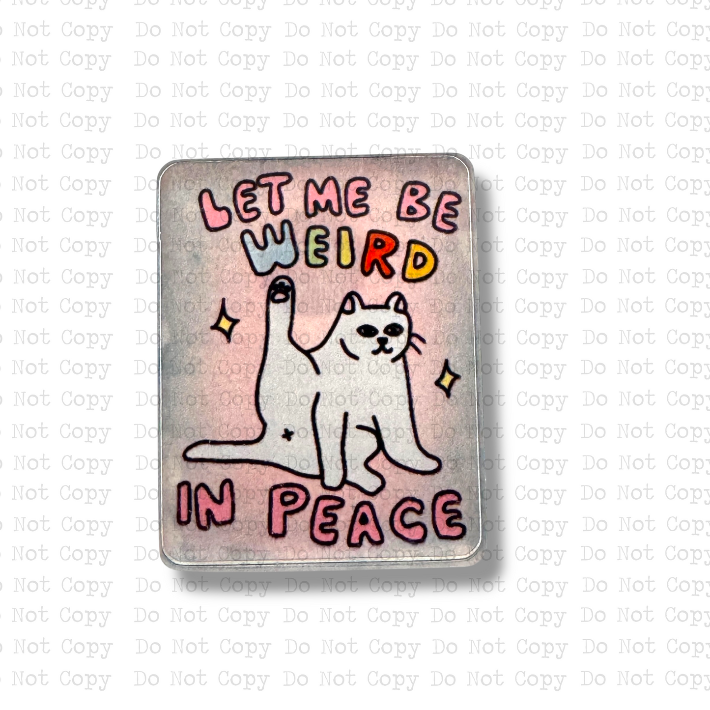 Let Me Be Weird In Peace Lapel Pin