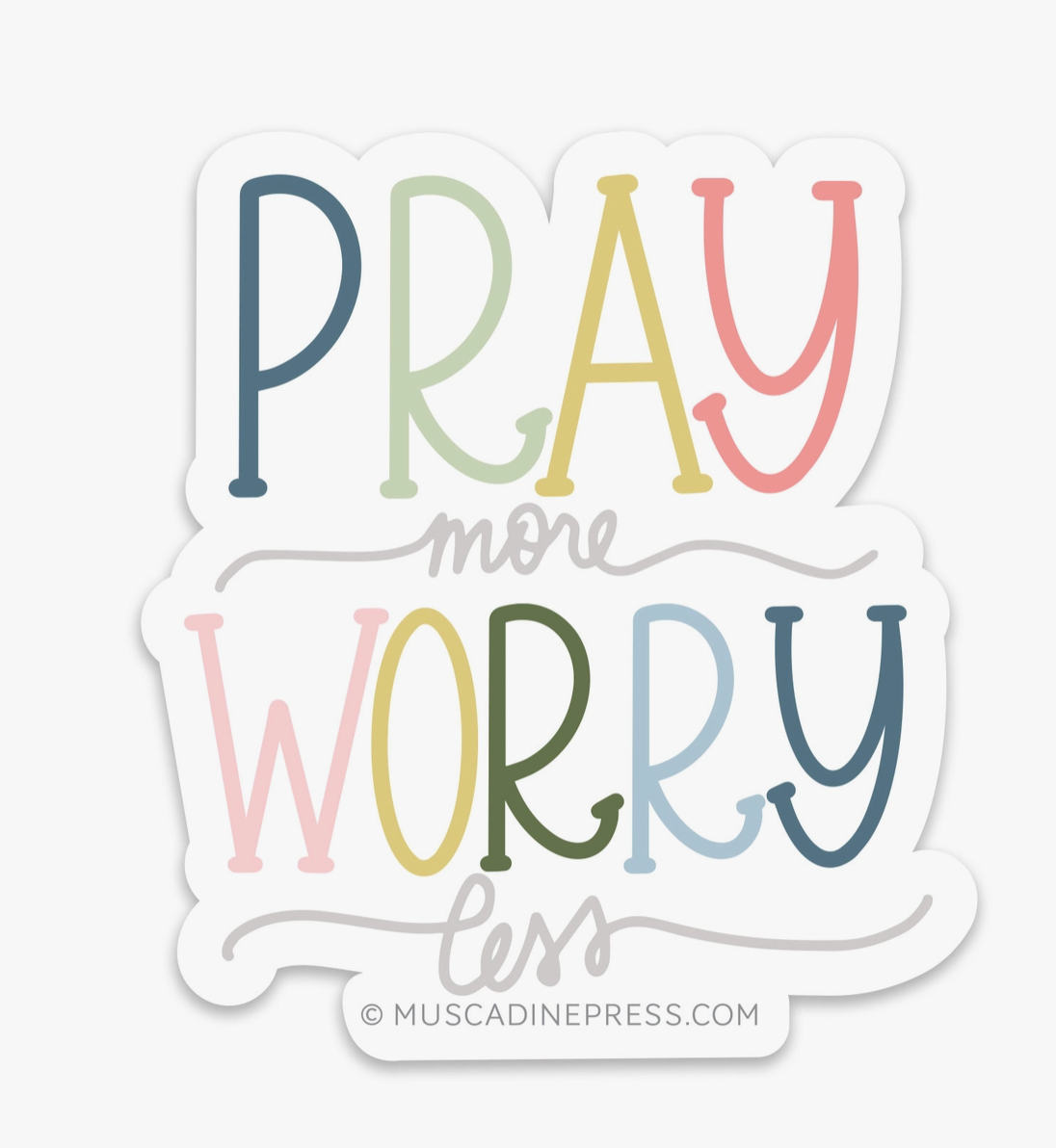 Pray More Worry Less Vinyl Sticker