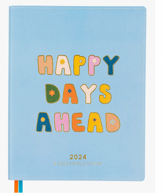 Happy Days Ahead 2024 Planner