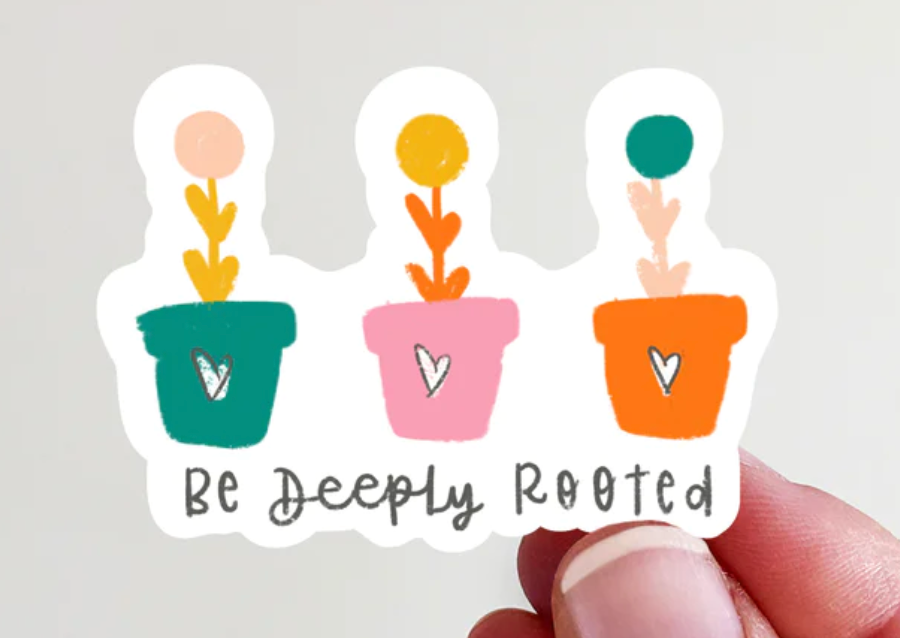 Deeply Rooted Sticker