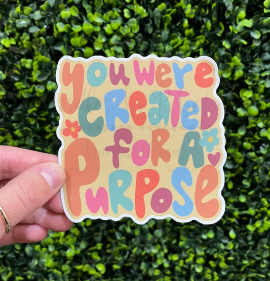 Created For A Purpose Sticker