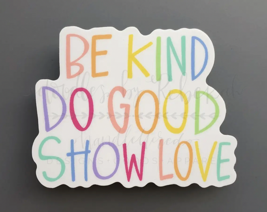 Be Kind Do Good Sticker