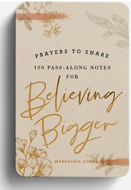 Prayers to Share: Pass Along Notes for Believing Bigger