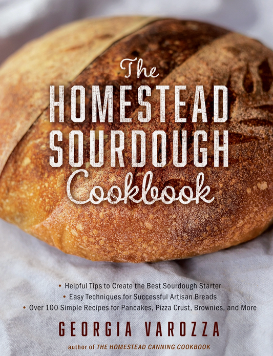 The Homestead Sourdough Cookbook