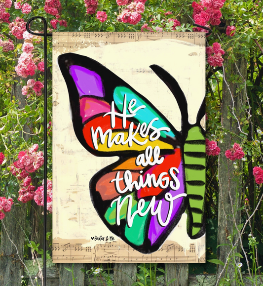 He Makes All Things New Butterfly Garden Flag