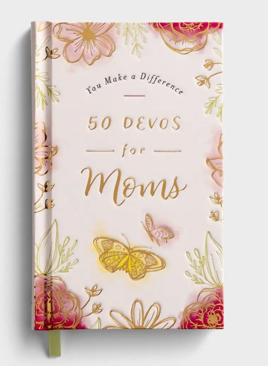 You Make A Difference: 50 Devos For Moms