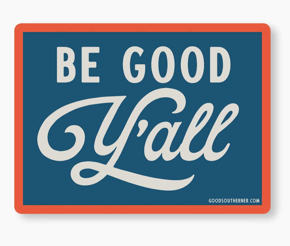 Be Good Y'all Sticker