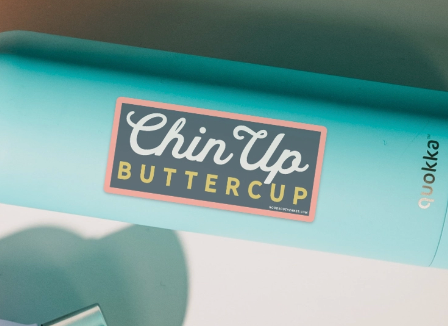 Chin Up Buttercup Sticker