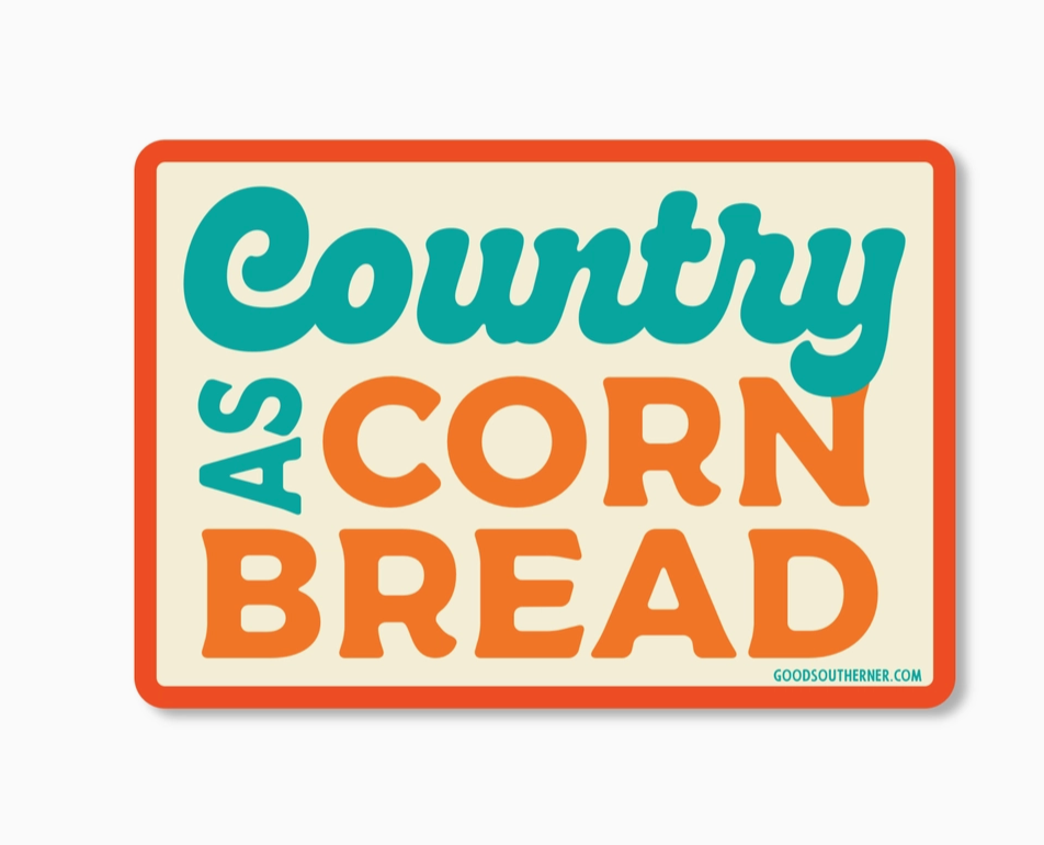 Country As Cornbread Sticker