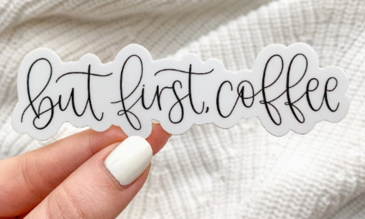 But First Coffee Sticker