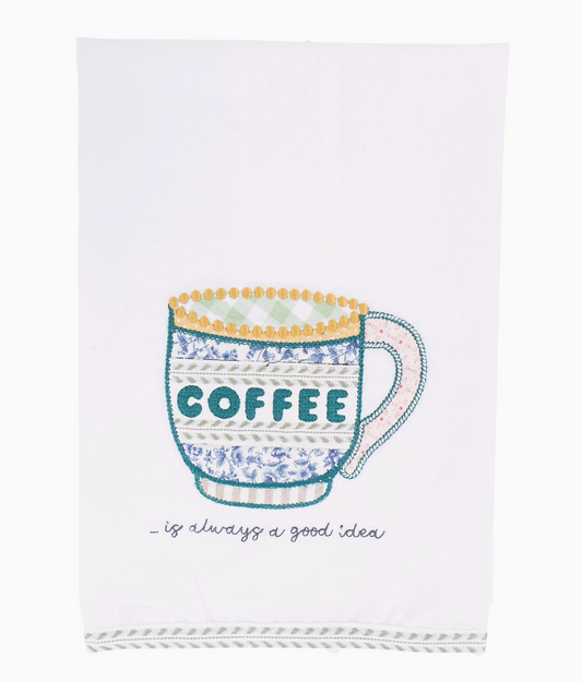 Coffee is Always Good Tea Towel