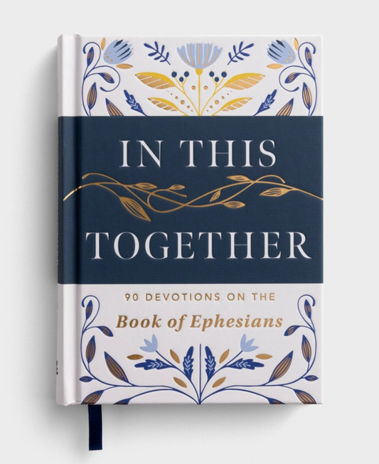 In This Together: 90 Devotions on the Book of Ephesians