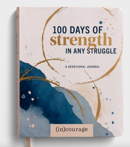 100 Days of Strength in Any Struggle: A Devotional Journal