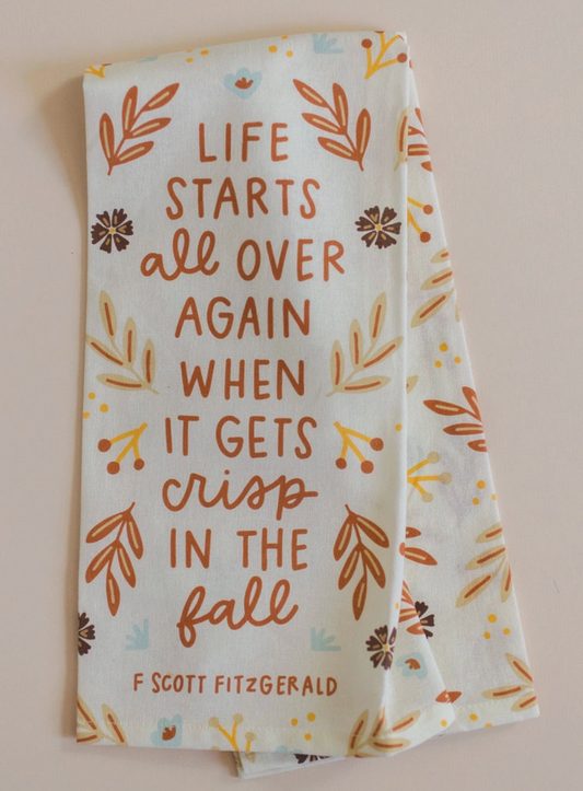 Life Starts in the Fall Tea Towel