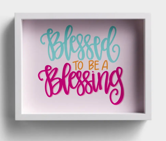 Blessed to be a Blessing Wall Decor