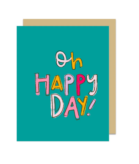 Oh Happy Day Greeting Card