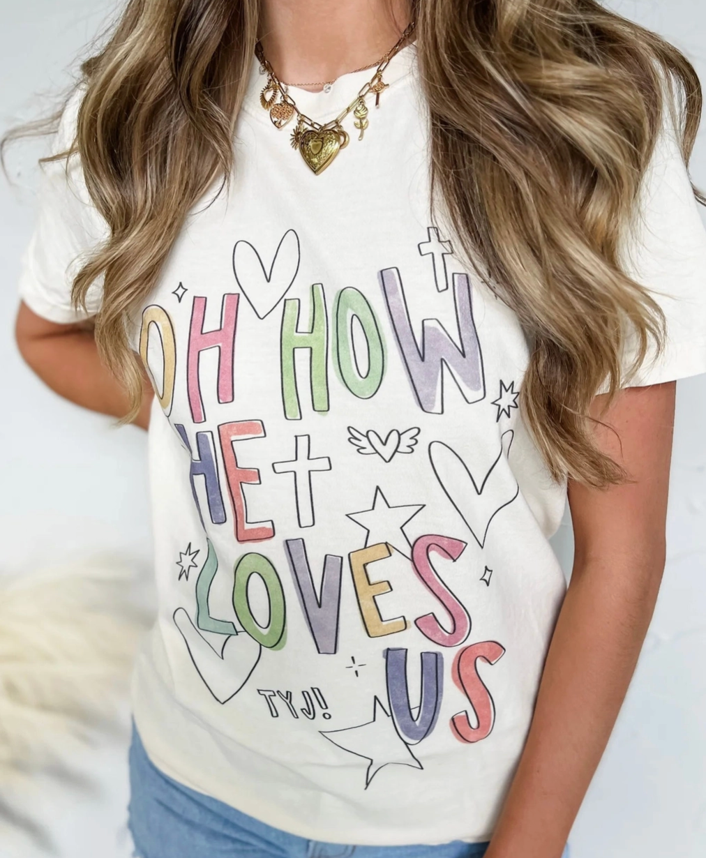 Oh How He Loves Us Tee