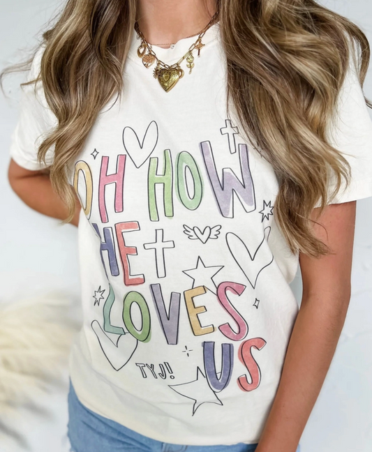 Oh How He Loves Us Tee