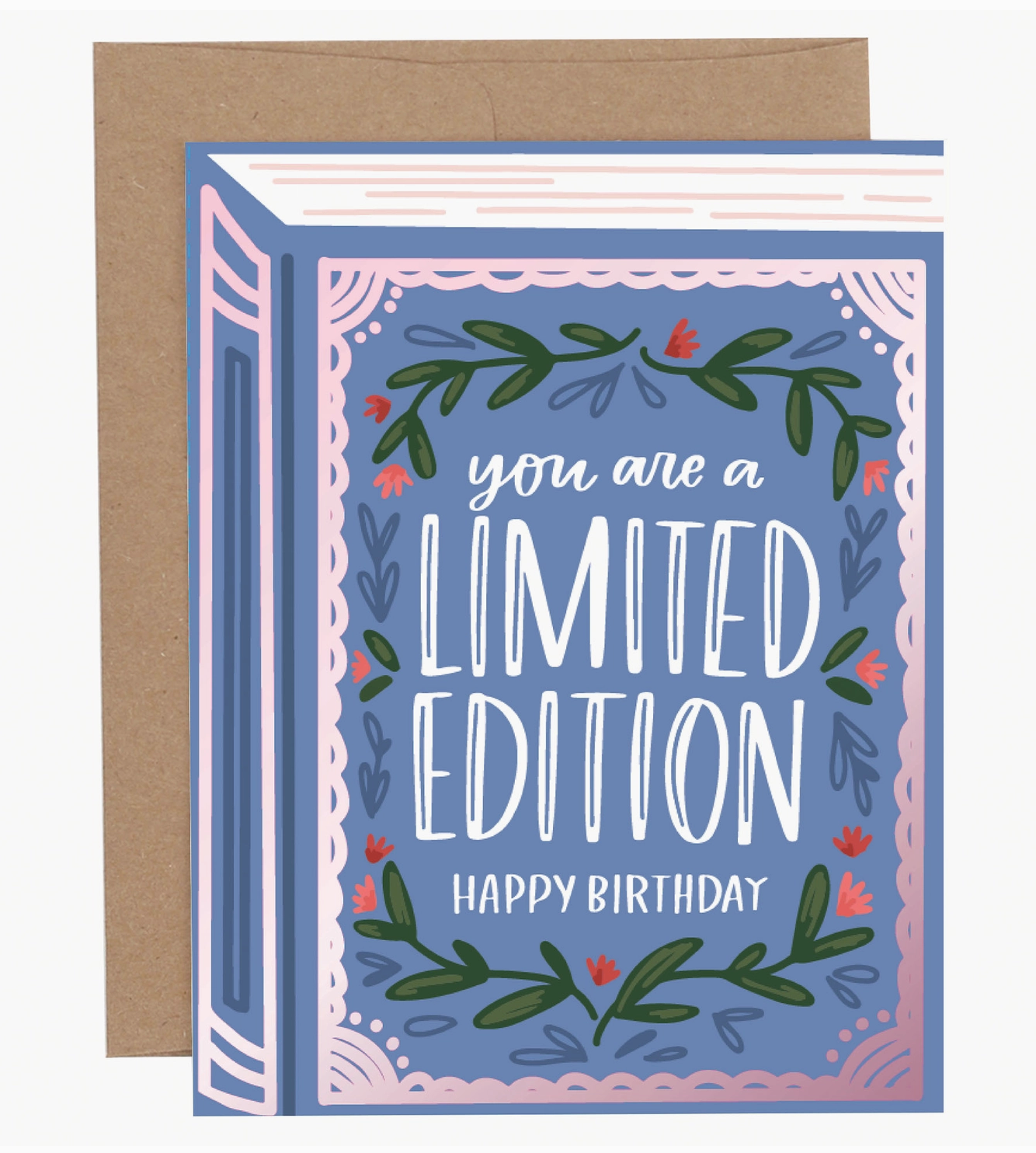 You Are A Limited Edition Birthday Greeting Card
