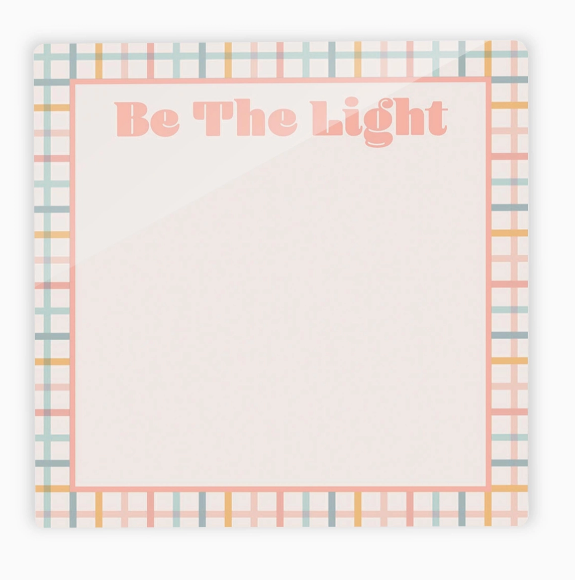Be The Light Dry Erase Board