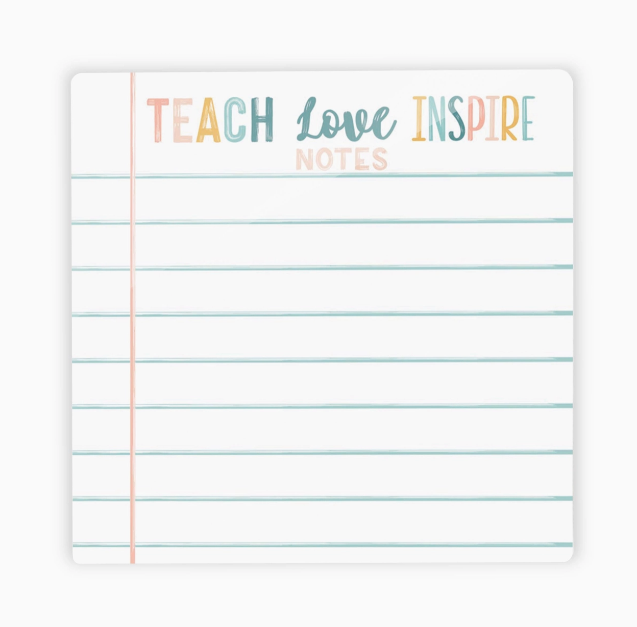 Teach Love Inspire Dry Erase Board